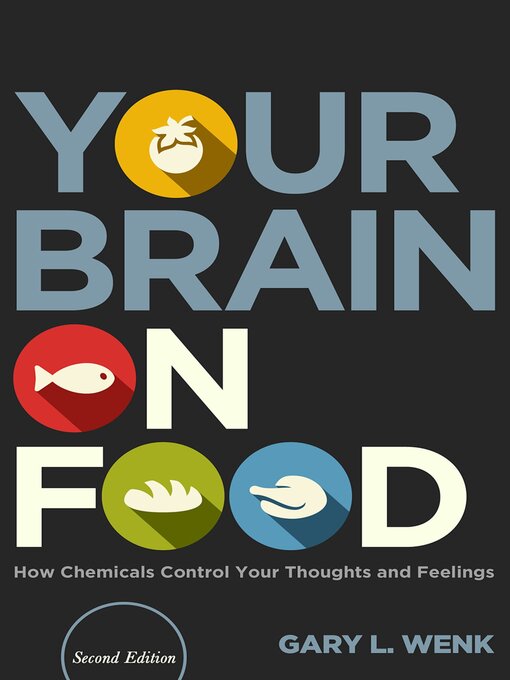 Title details for Your Brain on Food by Professor Gary L. Wenk - Available